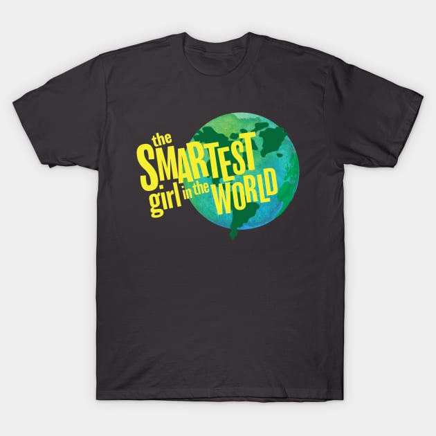 Smartest Girl In the World T-Shirt by StoryBook Theatre